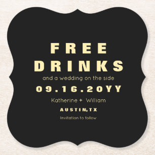 Elegant and Funny Free Drinks Save The Date Paper Coaster