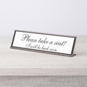 Elegant and Respectable "Please take a seat!" Desk Name Plate