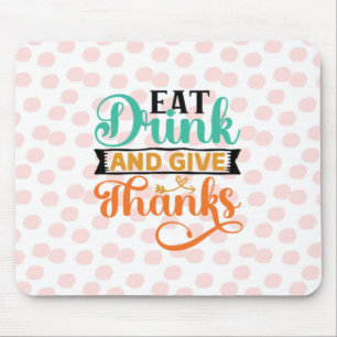 Elegant Autumn Typography- Eat, Drink & Give Thank Mouse Pad