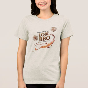 Elegant BBQ Lover T-Shirt for Women   100% BBQ  Tri-Blend Shirt