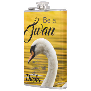 Elegant Be a Swan Typography Inspirational Hip Flask