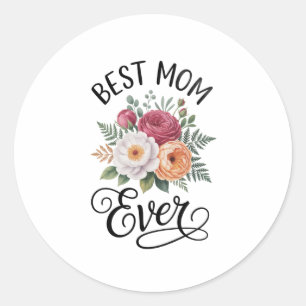 Elegant Best Mom Ever Floral Bouquet Watercolor Ar Classic Round Sticker