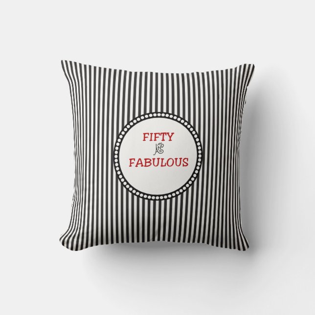 Elegant Black and White  Stripe 50 is Fabulous Cushion (Front)