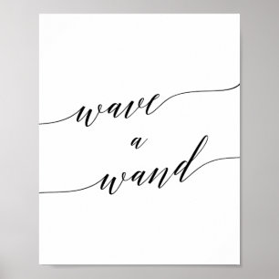 Elegant Black Calligraphy Wave a Wand Sign