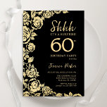 Elegant Black Gold Roses Surprise 60th Birthday Invitation<br><div class="desc">Black Gold Floral Surprise 60th Birthday Party Invitation. Elegant design featuring roses,  faux gold foil and typography script font. Trendy invite card perfect for a stylish female bday celebration. Can be customised to any age. Printed Zazzle invitations or instant download digital printable template.</div>