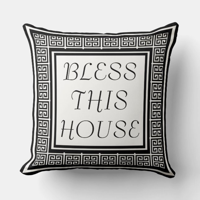 Elegant Bless This House Greek key Pattern Cushion (Front)