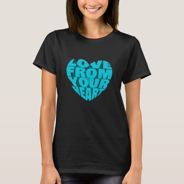 Elegant Blue 3D Text Design Love From Your Heart T-Shirt (Front)