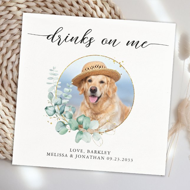 Elegant Boho Chic Drinks On Me Dog Photo Wedding Napkin (Creator Uploaded)