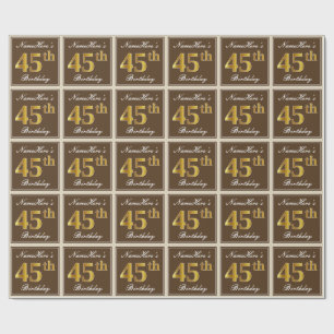Elegant, Brown, Faux Gold 45th Birthday + Name Wrapping Paper