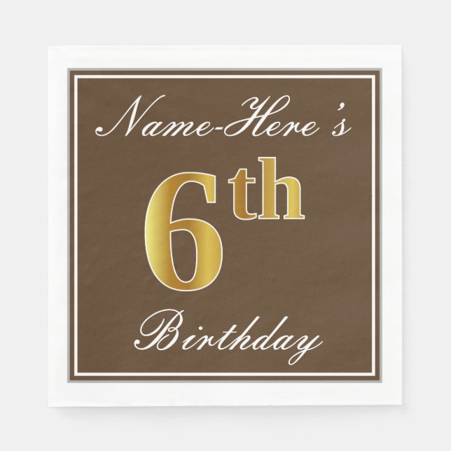Elegant Brown, Faux Gold 6th Birthday; Custom Name Napkin (Front)
