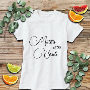 Elegant Calligraphy Mother of the Bride Bridal T-Shirt