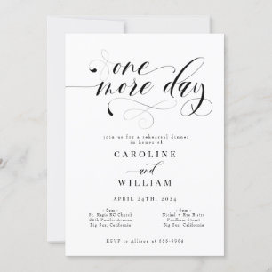 Elegant Calligraphy One More Day Rehearsal Dinner Invitation
