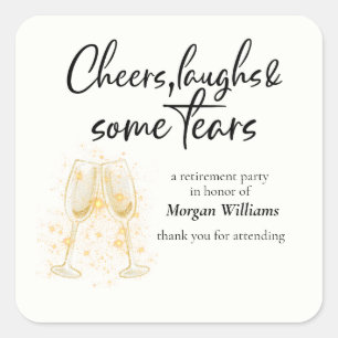 Elegant Cheers Laughs Tears Retirement Party Square Sticker