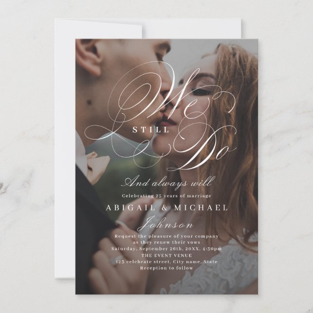 Elegant classic calligraphy photo WE STILL DO Invitation (Front)