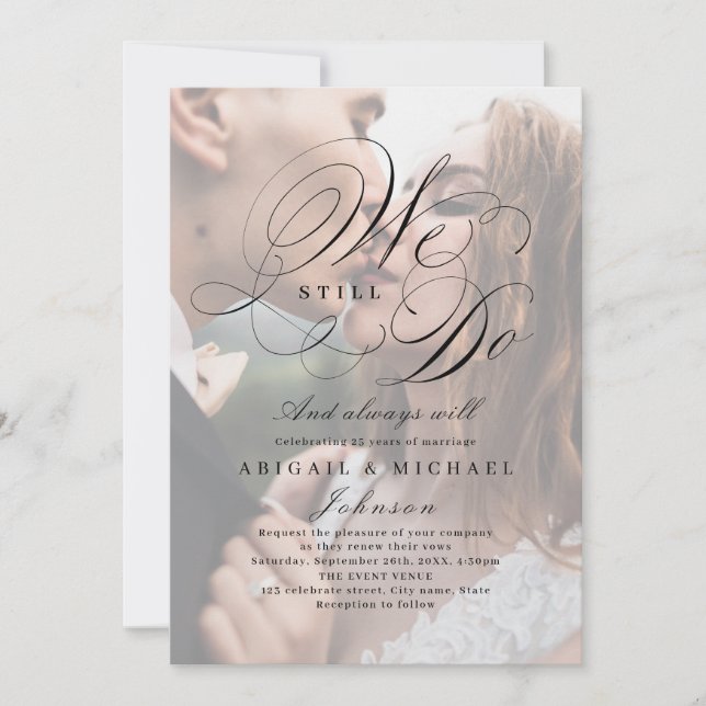 Elegant classic calligraphy photo WE STILL DO Invitation (Front)