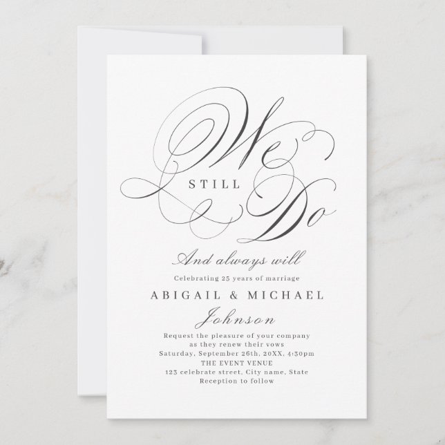 Elegant classic calligraphy WE STILL DO  Invitation (Front)