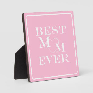 Elegant, Cute White Heart Best Mum Ever" Pink Plaque