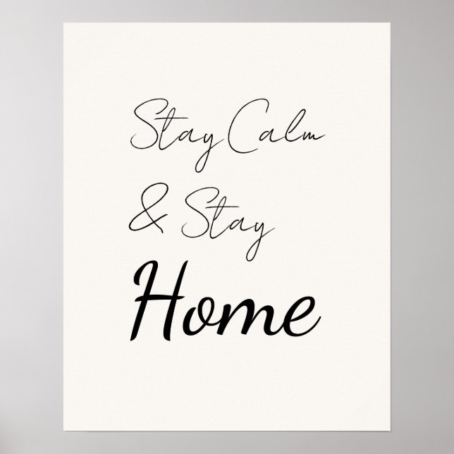 Elegant Delicate Script Stay Calm & Stay Home Poster (Front)