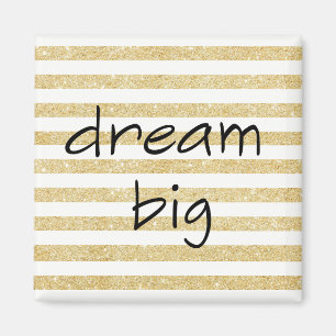 elegant dream big text on a gold and white magnet