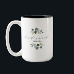 Elegant Eucalyptus Greenery Bridesmaid Gift Two-Tone Coffee Mug<br><div class="desc">A great keepsake for the bridesmaids. A simple design featuring an illustration of eucalyptus branches,  with an elegant calligraphy header that reads "Bridesmaid". Personalise with your information.</div>