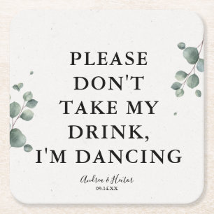 Elegant Eucalyptus Please Don't Take My Drink Square Paper Coaster