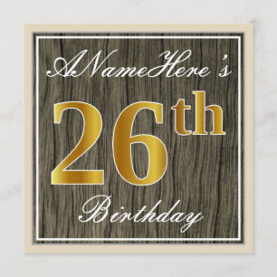 Elegant, Faux Wood, Faux Gold 26th Birthday + Name Invitation