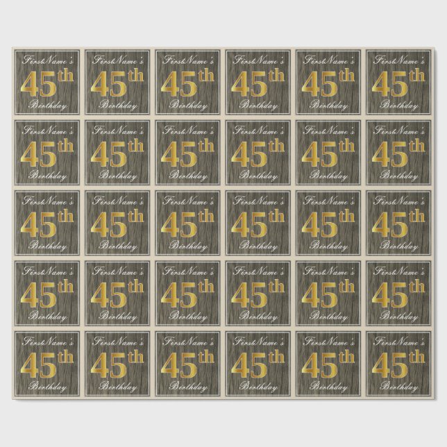 Elegant, Faux Wood, Faux Gold 45th Birthday + Name Wrapping Paper (Flat)
