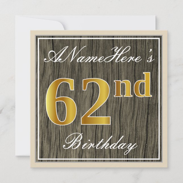 Elegant, Faux Wood, Faux Gold 62nd Birthday + Name Invitation (Front)