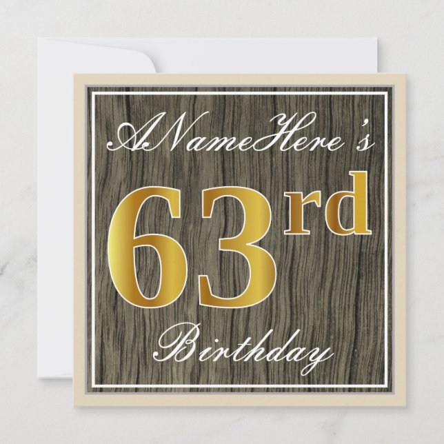Elegant, Faux Wood, Faux Gold 63rd Birthday + Name Invitation (Front)