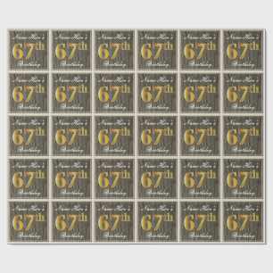 Elegant, Faux Wood, Faux Gold 67th Birthday + Name Wrapping Paper