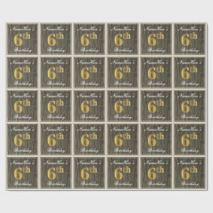 Elegant, Faux Wood, Faux Gold 6th Birthday + Name Wrapping Paper