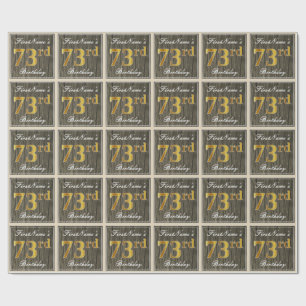 Elegant, Faux Wood, Faux Gold 73rd Birthday + Name Wrapping Paper