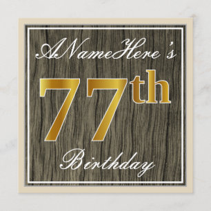 Elegant, Faux Wood, Faux Gold 77th Birthday + Name Invitation