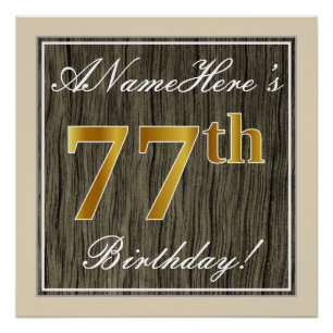 Elegant, Faux Wood, Faux Gold 77th Birthday + Name Poster