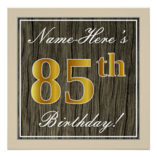 Elegant, Faux Wood, Faux Gold 85th Birthday + Name Poster