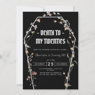 Elegant Floral Death to My Twenties 30th Birthday Invitation