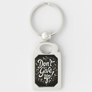 Elegant Floral "Don't Give Up!" Motivational Key Ring