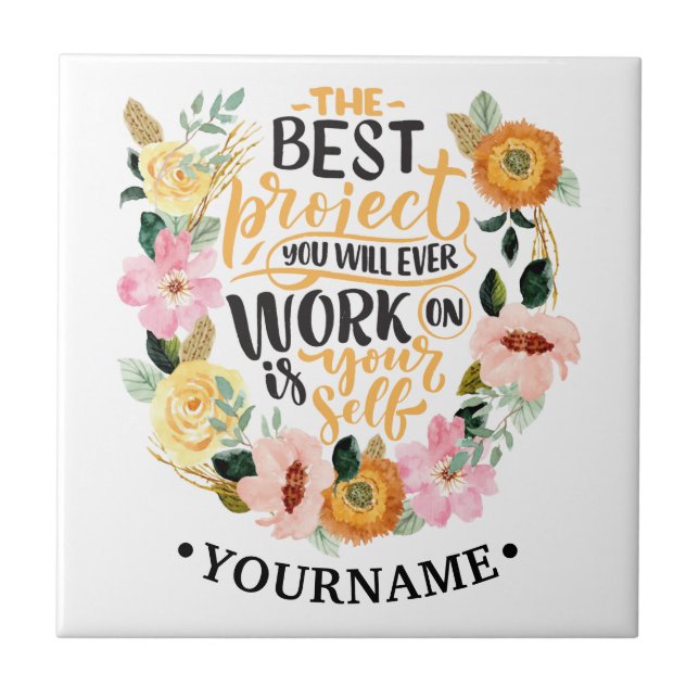 Elegant Floral Inspiration Motivation Quote Ceramic Tile (Front)