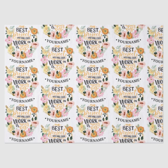 Elegant Floral Inspiration Motivation Quote Tissue Paper (Front)