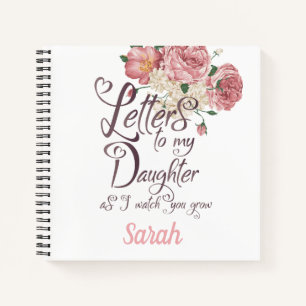 Elegant Floral roses chic Letters to Daughter Notebook