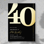 Elegant Forty 40th Birthday Party Foil Invitation<br><div class="desc">Real foil black and gold 40th birthday party invitations featuring the number '40' in a large bold serif font,  and a modern invite template that is easy to personalise.</div>