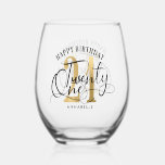 Elegant Gold & Black 21st Birthday  Stemless Wine Glass<br><div class="desc">Trendy 21st Birthday Calligraphy Personalised Wine Glass. Design features calligraphy script twenty one ,  number 21 in gold. Personalise with a name or text of your choice. Perfect for celebrating 21st Birthday.</div>