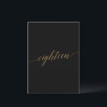 Elegant Gold & Black Table Number Eighteen<br><div class="desc">This elegant gold and black table eighteen table number is perfect for a simple wedding. The neutral design features a minimalist card decorated with romantic and whimsical faux gold foil typography. The card prints on the front and back (double-sided). Other table numbers in the collection are sold separately. Please Note:...</div>