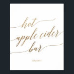 Elegant Gold Calligraphy Hot Apple Cider Bar Sign<br><div class="desc">This elegant gold calligraphy hot apple cider bar sign is perfect for a simple wedding. The neutral design features a minimalist poster decorated with romantic and whimsical faux gold foil typography. Please Note: This design does not feature real gold foil. It is a high quality graphic made to look like...</div>