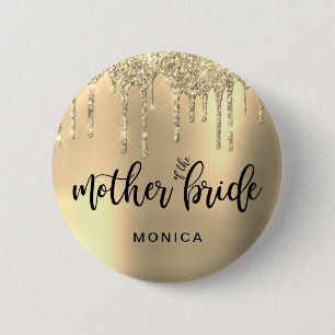 Elegant gold glitter drips mother of the bride 6 cm round badge