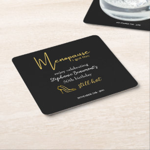 Elegant Gold Menopause I Got This 50th Birthday Square Paper Coaster