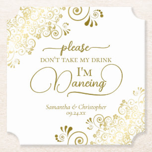 Elegant Gold & White Don't Take My Drink Wedding Paper Coaster
