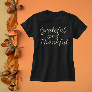Elegant Grateful and Thankful Cursive T-Shirt