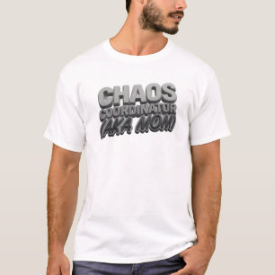 Elegant Grey CHAOS COORDINATOR MOM Art Design T-Shirt