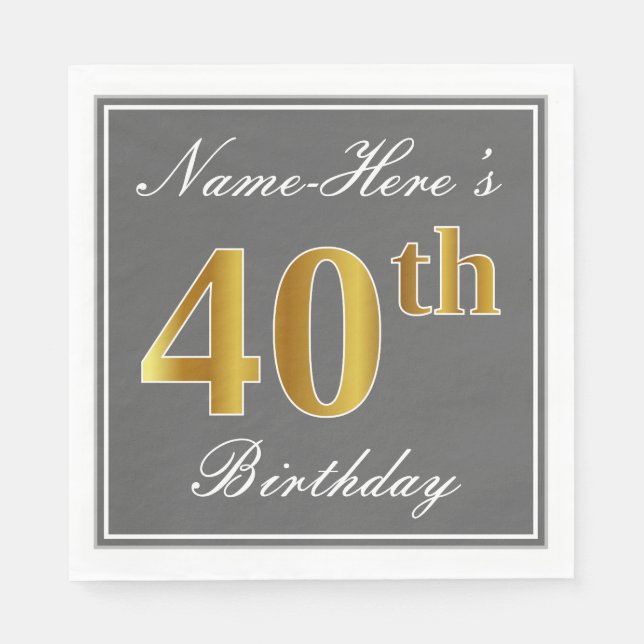 Elegant Grey, Faux Gold 40th Birthday; Custom Name Napkin (Front)
